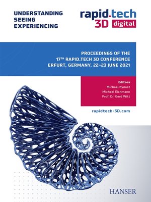 cover image of Proceedings of the 17th Rapid.Tech 3D Conference Erfurt, Germany, 22 –23 June 2021
